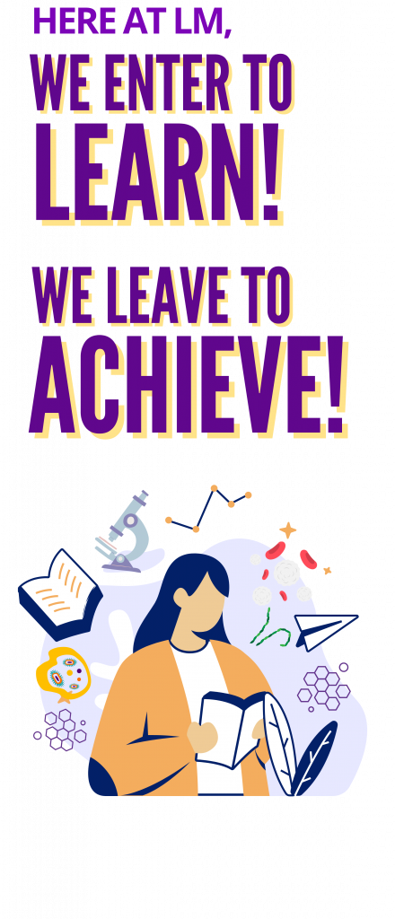 Here at LM, we entered to learn and we leave to achieve.